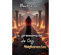 La premonición de Gigi: Maleficarum Lux II