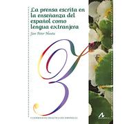 La prensa escrita en la enseñanza del español como lengua extranjera (Cuadernos de didáctica del español L/E)