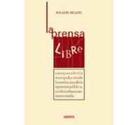 La Prensa Libre: Ensayo Sobre La Manipulacion De Las Noticias Y D E La