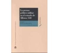 la prensa politico-militar en el reinado de alfonso xiii