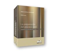 La preparación del proceso civil: las diligencias preliminares (Coleccion Procesal J.M. BOSCH EDITOR)