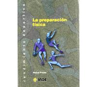 La preparación física: 305 (Rendimiento deportivo)