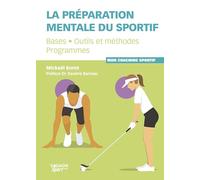 La préparation mentale du sportif (Mon coaching sportif)