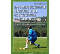 LA PREPARAZIONE ATLETICA DEL CALCIATORE MODERNO: Introduzione della Clessidra: nuovo mezzo di lavoro funzionale al gioco del calcio