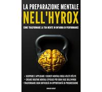 La preparazione mentale nell'Hyrox: Come trasformare la tua mente in un'arma di performance