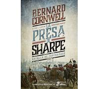 la presa de Sharpe: Batalla de Copenhague 1807 (Narrativas Históricas)