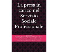 La presa in carico nel Servizio Sociale Professionale