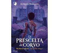 La prescelta del corvo. The Raven Scholar (Oscar fantastica fantasy)