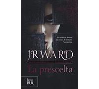 La prescelta. La confraternita del pugnale nero (Vol. 15) (BUR Best BUR)