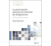 La prescripción extintiva en el Derecho de obligaciones: Aspectos sustantivos y procesales