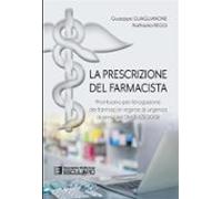 La Prescrizione Del Farmacista. Prontuario Per Lerogazione Dei Farmaci