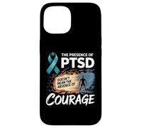 La Presencia de TEPT no Significa la ausencia de Coraje Carcasa para iPhone 15