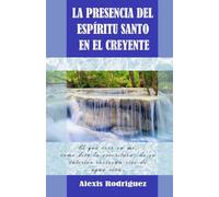 La presencia del Espíritu Santo en el creyente