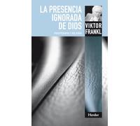 La presencia ignorada de Dios – Psicoterapia y religión (fuera de colección) – 2ª edición