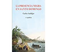 La presencia negra en Santo Domingo