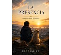 La Presencia: Una Historia que permanece