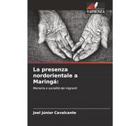 La presenza nordorientale a Maringá:: Memoria e socialità dei migranti