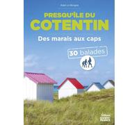 La Presqu'île du Cotentin - 30 balades: Des marais au cap. 30 balades