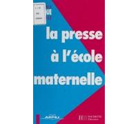 La Presse À Lécole Maternelle (ebook)