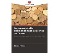 La presse écrite allemande face à la crise de l'euro: Rapports économiques sur la Grèce entre début 2010 et mi-2015