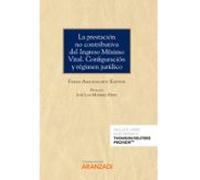 La prestación no contributiva del Ingreso Mínimo Vital. Configuración y régimen jurídico (Papel + e-book)
