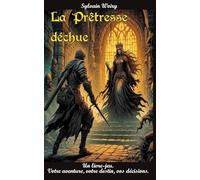 La prêtresse déchue: Un livre-jeu de fantasy où VOUS êtes le héros (Prince Ken-Rhyl)