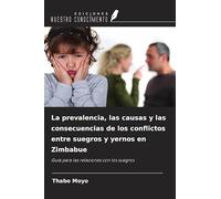 La prevalencia, las causas y las consecuencias de los conflictos entre suegros y yernos en Zimbabue: Guía para las relaciones con los suegros