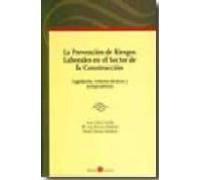 La Prevencion De Riesgos Laborales En El Sector De La Construccio N: L