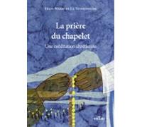 La Prière Du Chapelet : Une Méditation Chrétienne (ebook)