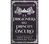 La prigioniera del principe oscuro (Le profezie della terra dei draghi)