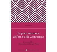 La prima attuazione dell'art. 8 della Costituzione. L'intesa valdese e il contributo di Giorgio Peyrot (Biblioteca di testi e studi)