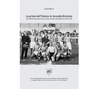 La prima dell'Unione in Seconda Divisione: Storia della Sanremese Calcio (e storie di calcio sanremese) tra 1932 e 1933