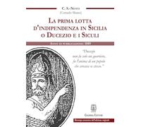 La prima lotta d’indipendenza in Sicilia o Ducezio e i Siculi (La nostra terra)
