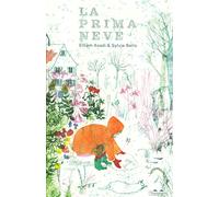 La prima neve. Ediz. a colori (Fiabe quasi classiche)