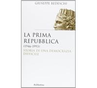 La prima Repubblica (1946-1993). Storia di una democrazia difficile (Saggi)