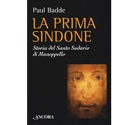 La prima Sindone. Storia del santo sudario di Manoppello (Medievalia)
