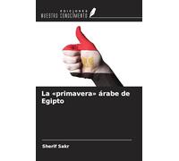 La 'primavera' árabe de Egipto