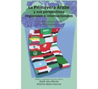 La Primavera Árabe y sus perspectivas regionales e internacionales | Tabula Digital , Najib Warda, Dolores Rubio García