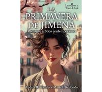 LA PRIMAVERA DE JIMENA: Romance erótico - Cuarta novela de la serie Las mujeres de Travel & Style