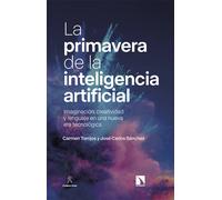 La primavera de la inteligencia artificial | Carmen Torrijos, Jośe Carlos Sánchez