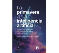 La primavera de la inteligencia artificial: Imaginación, creatividad y lenguaje en una nueva era tecnológica: 936 (Mayor)