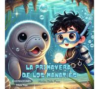 La primavera de los manatíes (Huellas verdes)