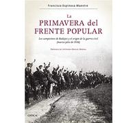 La Primavera Del Frente Popular: Los Campesinos De Badajoz Y El Origen