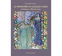 La primavera di Galileo Chini. Da Venezia a Montecatini. Ediz. illustrata