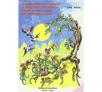 La primavera è ritornata-Le printemps est revenu-Spring is back again-Der Frühling ist da (Collana quattro lingue)