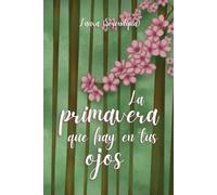 La primavera que hay en tus ojos