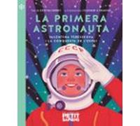 LA PRIMERA ASTRONAUTA: VALENTINA TEREIXKOVA I LA CONQUESTA DE L'ESPAI: 2 (PETIT SAPIENS)