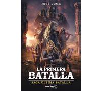 La Primera Batalla (Última Batalla nº 0)