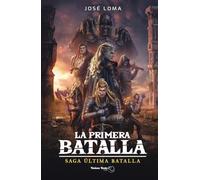La Primera Batalla (Última Batalla nº 0)