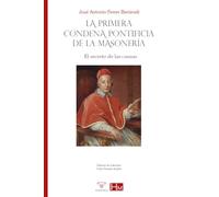 La primera condena pontificia de la masonería: El secreto de las causas: 9 (HISTORIADORES)